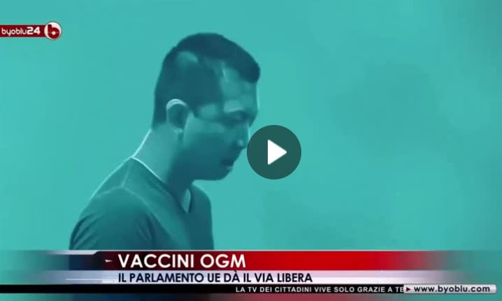 Via libera del UE ai Vaccini con virus OGM geneticamente modificati