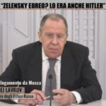 Lavrov: Zelensky ebreo? lo era anche Hitler
